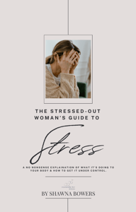 Stressed Out Womans Guide to Stress Stressed Out Womans Guide to Stress